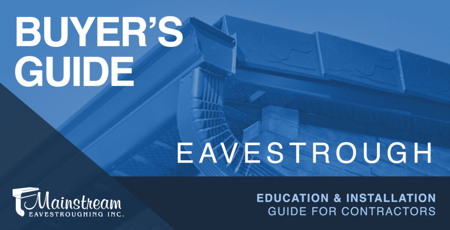 Featured image for “2021 Eavestrough Buyer’s Guide for Contractors – Eavestrough Installation”
